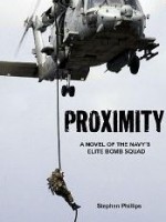 Proximity: A Novel of the Navy's Elite Bomb Squad - Stephen Phillips