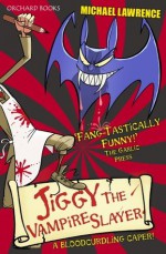 Jiggy McCue: Jiggy's Genes 2: Jiggy the Vampire Slayer - Michael Lawrence