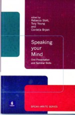 Speaking Your Mind: Oral Presentation and Seminar Skills - Rebecca Stott, Tory Young, Cordelia Bryan