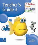 Collins New Primary Maths. 3, Teacher's Guide - Jeanette Mumford