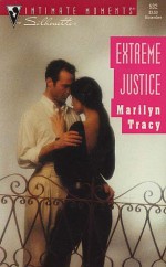 Extreme Justice (Sensation S.) - Marilyn Tracy