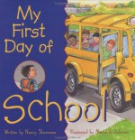 My First Day of School - Nancy J. Skarmeas, Meredith Johnson