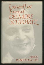 Last and Lost Poems - Delmore Schwartz, Robert Phillips