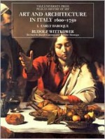 Art and Architecture in Italy, 1600-1750: Volume 1: The Early Baroque 1600-1625 - Rudolf Wittkower