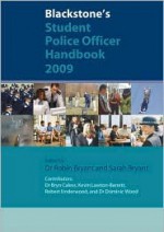 Blackstone's Student Police Officer Handbook 2009 - Dominic Wood, Robert Underwood, Kevin Lawton-Barrett