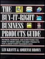 The Buy-It-Right Business Products Guide - Les Krantz, Adrienne Brown