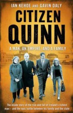 Citizen Quinn - Ian Kehoe, Gavin Daly