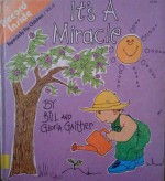 It's a Miracle (Especially For Children, #4) - Bill Gaither, Gloria Gaither