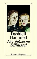 Der Gläserne Schlüssel - Dashiell Hammett, Hans Wollschläger