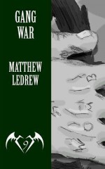 Gang War - Matthew Ledrew