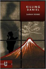 Killing Daniel - Sarah Dobbs