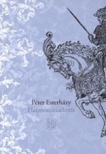 Harmonia caelestis - Péter Esterházy