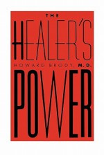 The Healer's Power - Howard Brody