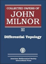 Collected Papers Of John Milnor - John Milnor