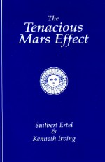 The Tenacious Mars Effect - Suitbert Ertel, Kenneth Irving