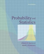 Probability and Statistics - Morris H. DeGroot, Mark J. Schervish