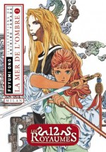 La Mer de L'ombre, Tome 2 (Les 12 Royaumes, #2) - Fuyumi Ono, 小野 不由美, Akihiro Yamada, 山田 章博, Fumihiko Suzuki, Patrick Honnoré