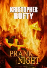 Prank Night - Kristopher Rufty