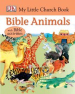 Bible Animals - Sue Malyan, Nadine Wickenden, Diana Catchpole