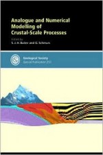 Analogue and Numerical Modelling of Crustal-Scale Processes - Geological Society of London, G. Schreurs