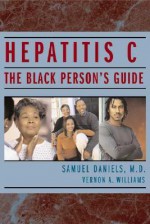 African American Guide to Hepatitis C - Samuel Daniel, Vernon A. Williams, Temima Markovits