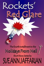 Rockets' Red Glare (Holidays From Hell Short Story Series - #4) - Sue Ann Jaffarian