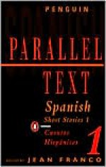 Spanish Short Stories 1 / Cuentos hispánicos 1 - Camilo José Cela, Jean Franco, Gabriel García Márquez, Jorge Luis Borges