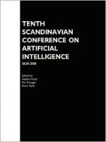 Tenth Scandinavian Conference on Artificial Intelligence: SCAI 2008 - Anders Holst, Peter Funk, Per Kreuger