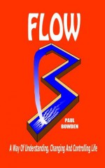 Flow - Paul Bowden