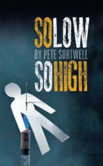 So Low So High - Pete Sortwell