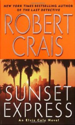 Sunset Express - Robert Crais