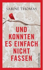 Und konnten es einfach nicht fassen: Geschichten aus dem Leben (German Edition) - Sabine Thomas