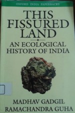 This Fissured Land: An Ecological History of India - Madhav Gadgil, Ramachandra Guha