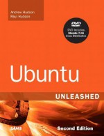 Ubuntu Unleashed (2nd Edition) (Unleashed) - Paul Hudson, Andrew Hudson