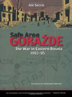 Safe Area Goražde: The War in Eastern Bosnia, 1992-1995 - Joe Sacco, Christopher Hitchens