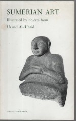 Sumerian Art, Illustrated By Objects From Ur And Al 'Ubaid - British Museum, T.C. Mitchell