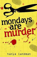 Mondays Are Murder - Tanya Landman