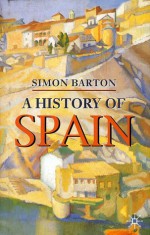 A History of Spain - Simon Barton