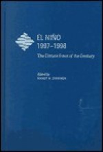 El Ni O, 1997-1998: The Climate Event of the Century - Stanley A. Changnon