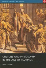 Culture and Philosophy in the Age of Plotinus - Mark Edwards