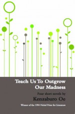 Teach Us To Outgrow Our Madness - John Nathan