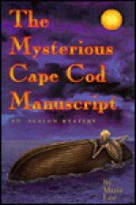 Mysterious Cape Cod Manuscripts - Marie Lee