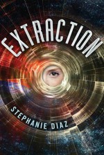 Extraction - Stephanie Diaz