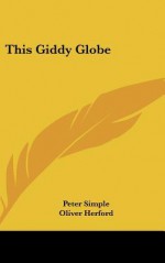 This Giddy Globe - Oliver Herford