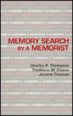 Memory Search by a Memorist - Charles P. Thompson, Jerome Frieman, Thaddeus M. Cowan