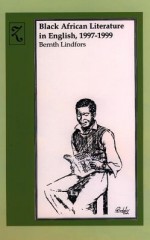 Black African Literature in English 1997-1999 - Bernth Lindfors