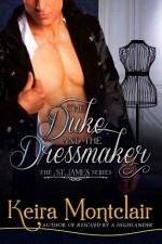 The Duke and the Dressmaker - Keira Montclair