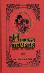 Helen; or, Temper and its consequences - George Gladstone