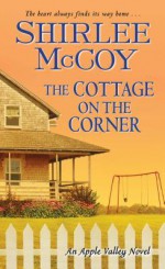 The Cottage on the Corner - Shirlee McCoy