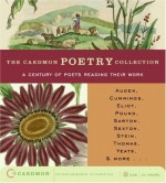 The Caedmon Poetry Collection: A Century of Poets Reading Their Work - W.B. Yeats, T.S. Eliot, Gertrude Stein, W.H. Auden, Sylvia Plath, Dylan Thomas, Anne Sexton, Ezra Pound, William Carlos Williams, E.E. Cummings